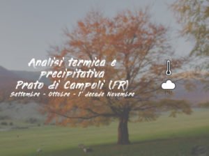 Analisi termica e precipitativa Prato di Campoli - Settembre, Ottobre e prima decade di Novembre 2019