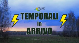 Ulteriore MALTEMPO sul LAZIO ancora TEMPORALI e deciso CALO TERMICO