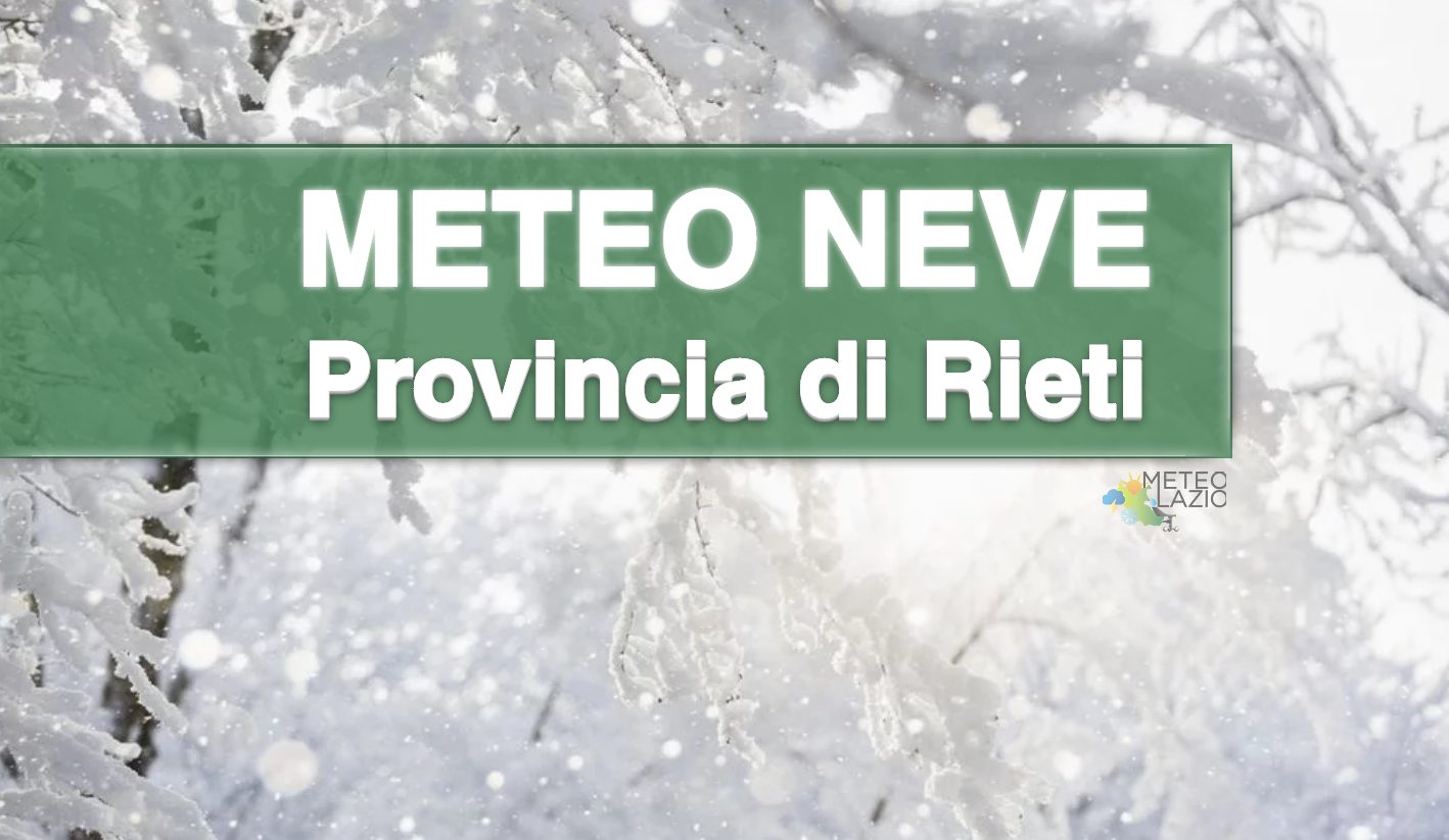 METEO NEVE ecco dove nevicherà nella Provincia di Rieti Meteo